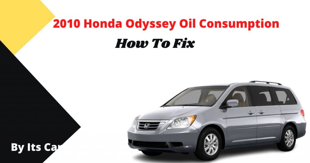 2010 Honda Odyssey Oil Consumption Fix