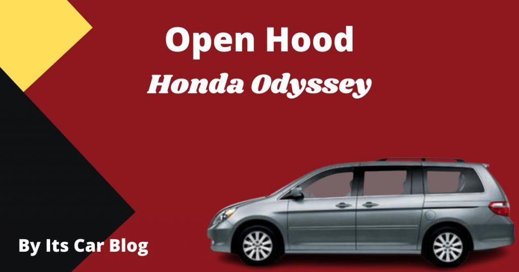 How To Open Honda Odyssey Hood
